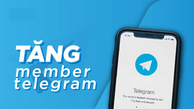 Tăng thành viên channel, group telegram