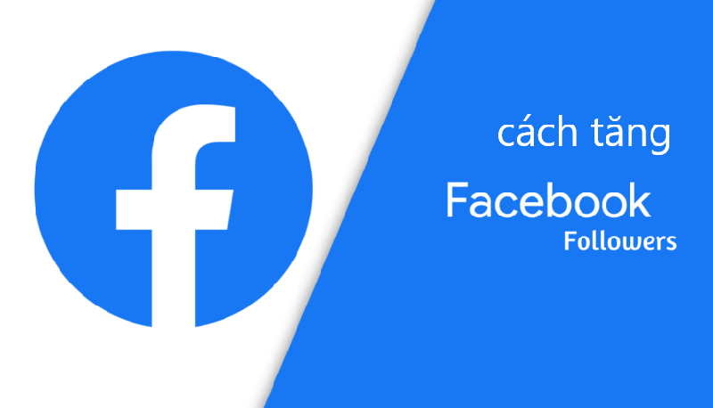 Hướng dẫn tăng follow tài khoản facebook